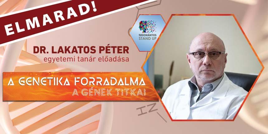 Tudomnyos Stand Up Estek 2024 sz Dr. Lakatos Pter: A genetika forradalma – a gnek titkai